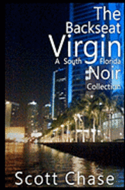 bokomslag The Backseat Virgin: A South Florida Noir Collection