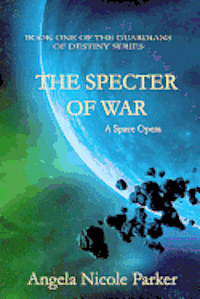 Guardians of Destiny: The Specter of War 1