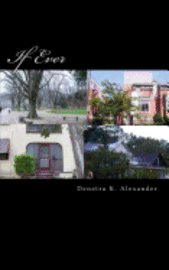 Denetra K. Alexander - If Ever, Häftad