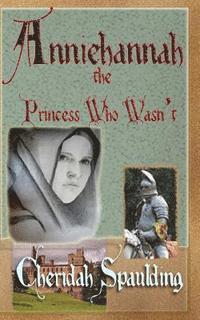 bokomslag Anniehannah: The Princess Who Wasn't