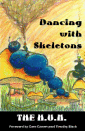 Zach Drees, Alexander West - Dancing with Skeletons: A Collection of Works by the H.U.N., Häftad