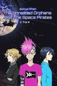 The Shredded Orphans and the Space Pirates 1