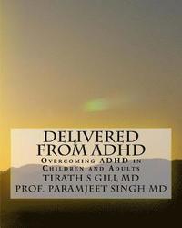 bokomslag Delivered from ADHD: Overcoming ADHD in Children and Adults