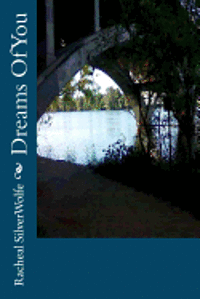 Racheal Silverwolfe - Dreams Of You, Häftad