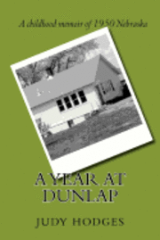 A Year at Dunlap 1