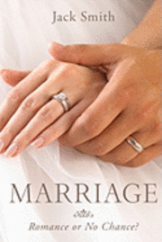 Marriage: Romance or No Chance 1