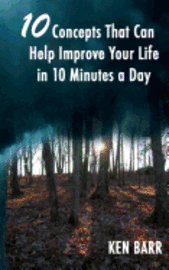 bokomslag 10 Concepts That Can Help Improve Your Life In 10 Minutes A Day