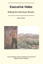 bokomslag Executive Hobo: Riding the American Dream