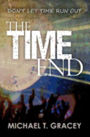 bokomslag The Time End: (Don't Let Time Run Out)