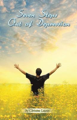 Seven Steps Out of Depression 1