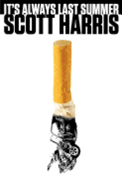 Scott Harris - It's Always Last Summer, Häftad