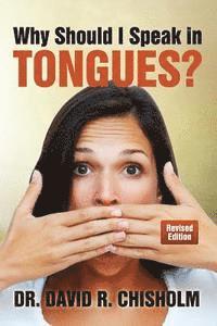 Why Should I Speak in Tongues? 1