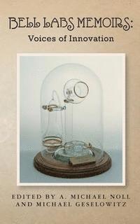 bokomslag Bell Labs Memoirs: Voices of Innovation