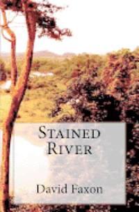 bokomslag Stained River: Survival in the Amazon Rainforest