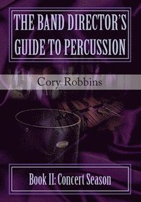 bokomslag Band Director's Guide to Percussion - Book II