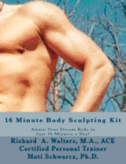 bokomslag 16 Minute Body Sculpting Kit: Attain your dream body in just 16 minutes a day