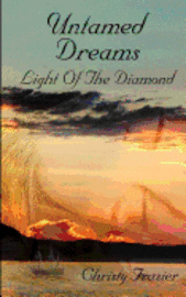 Christy Frazier - Untamed Dreams Light of The Diamond, Häftad