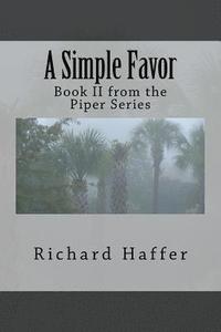 bokomslag A Simple Favor: Book II from the Piper Series