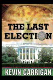 bokomslag The Last Election