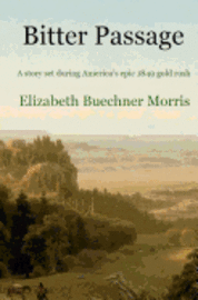 bokomslag Bitter Passage: A story set during America's epic 1849 gold rush