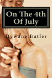 Dywane Butler - On The 4TH Of July, Häftad