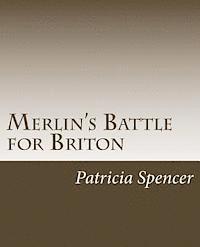 bokomslag Merlin's Battle for Briton: based pn the history written by (Wm.) Wace, titled 'Roman Le Brut'