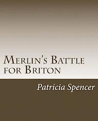 bokomslag Merlin's Battle for Briton: based pn the history written by (Wm.) Wace, titled "Roman Le Brut"