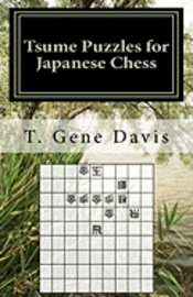 Tsume Puzzles for Japanese Chess: Introduction to Shogi Mating Riddles 1