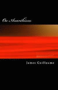 James Guillaume - On Anarchism, Häftad