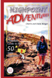bokomslag Highpoint Adventures: The Complete Guide to the 50 State Highpoints