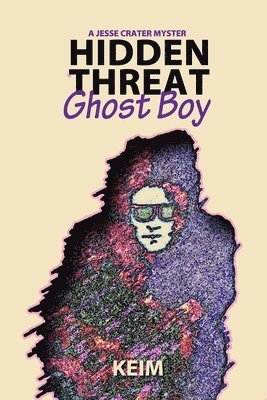 Hidden Threat: Ghost Boy 1