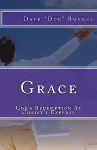 bokomslag Grace: God's Redemption At Christ's Expense