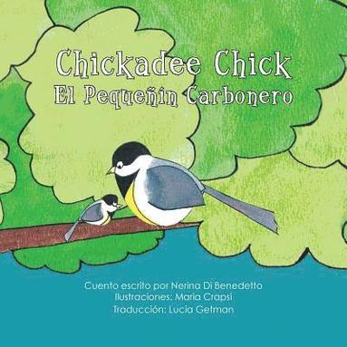 bokomslag Chickadee Chick: El Pequeñín Carbonero