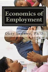 bokomslag Economics of Employment: Essays and Vissions for Developing Nations