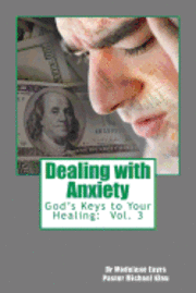 bokomslag God's Keys to Your Healing: Dealing with Anxiety