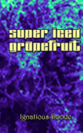 bokomslag Super Iced Grapefruit