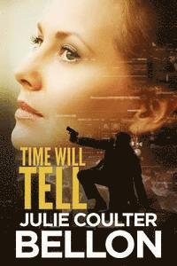 Julie Coulter Bellon - Time Will Tell, Häftad
