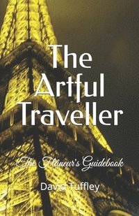 bokomslag The Artful Traveller