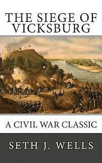 bokomslag The Siege of Vicksburg: A Civil War Classic