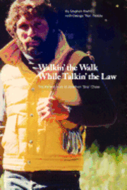 bokomslag Walkin' the Walk While Talkin' the Law: The Life and Work of Jonathon 'Skip' Chase