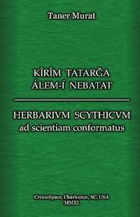 Kîrîm Tatarga Álem-Í Nebatat - Herbarium Scythicum Ad Scientiam Conformatus 1