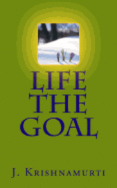 J. Krishnamurti, Jodee Vale - Life the Goal, Häftad