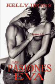 Kelly Irons - Las pasiones de Eva: Sexo en L.A., Häftad