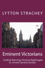 bokomslag Eminent Victorians: Cardinal Manning, Florence Nightingale, Dr. Arnold, General Gordon