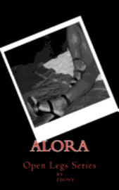 Alora: Open Legs Series 1