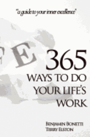 bokomslag 365 Ways To Do Your Life's Work: a guide to your inner excellence