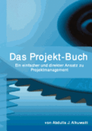 bokomslag Das Projekt-Buch: Ein einfacher und direkter Ansatz zu Projektmanagement