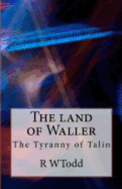R. W. Todd - The Tyranny of Talin, Häftad