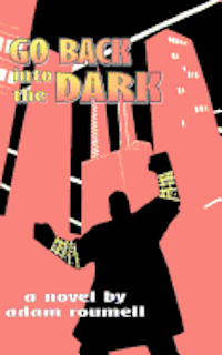 Go Back into the Dark 1