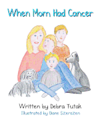 When Mom Had Cancer 1